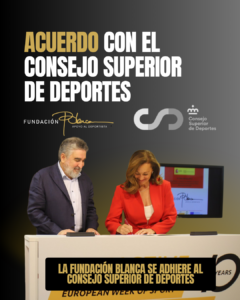 Firma del acuerdo entre Fundación Blanca y el Consejo Superior de Deportes para la Semana Europea del Deporte 2025